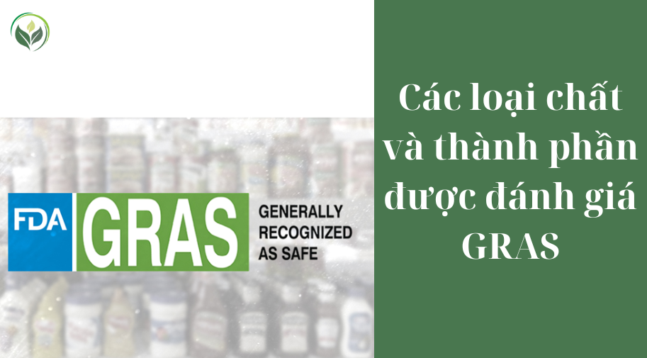 Các loại chất và thành phần được đánh giá GRAS