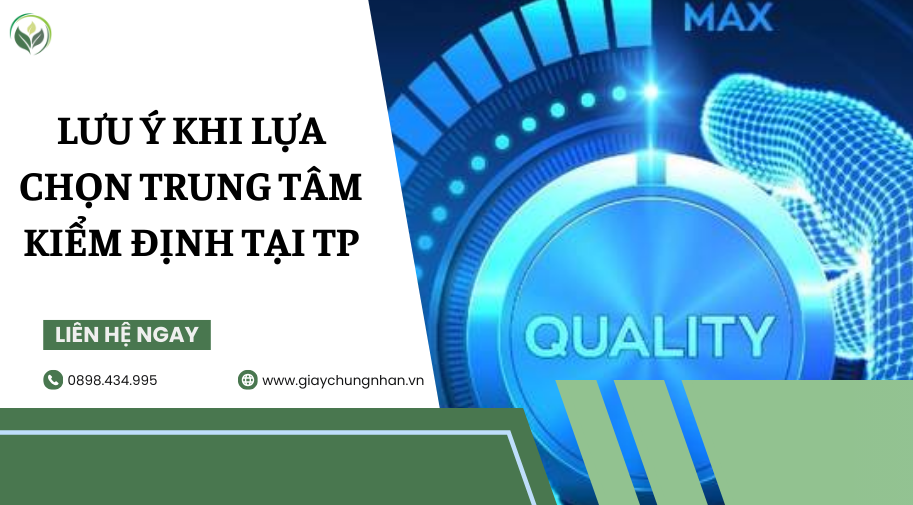 Lưu ý khi lựa chọn trung tâm kiểm định tại TP