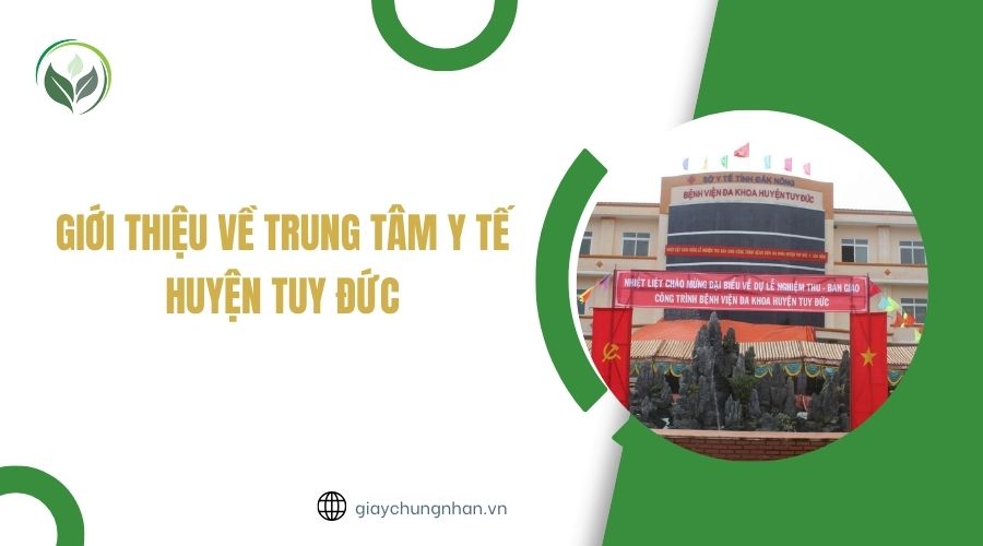 Giới thiệu về Trung tâm Y tế Huyện Tuy Đức