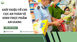 Giới thiệu về Chi cục An toàn vệ sinh thực phẩm An Giang