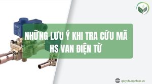 Những lưu ý khi tra cứu mã HS van điện từ