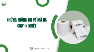 Những thông tin về mã HS giấy in nhiệt
