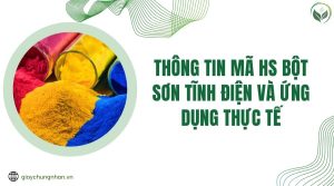 Thông tin mã HS bột sơn tĩnh điện và ứng dụng thực tế