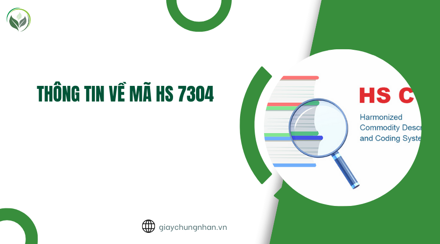 Thông tin về mã HS 7304