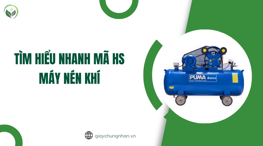 Tìm hiểu nhanh mã HS máy nén khí