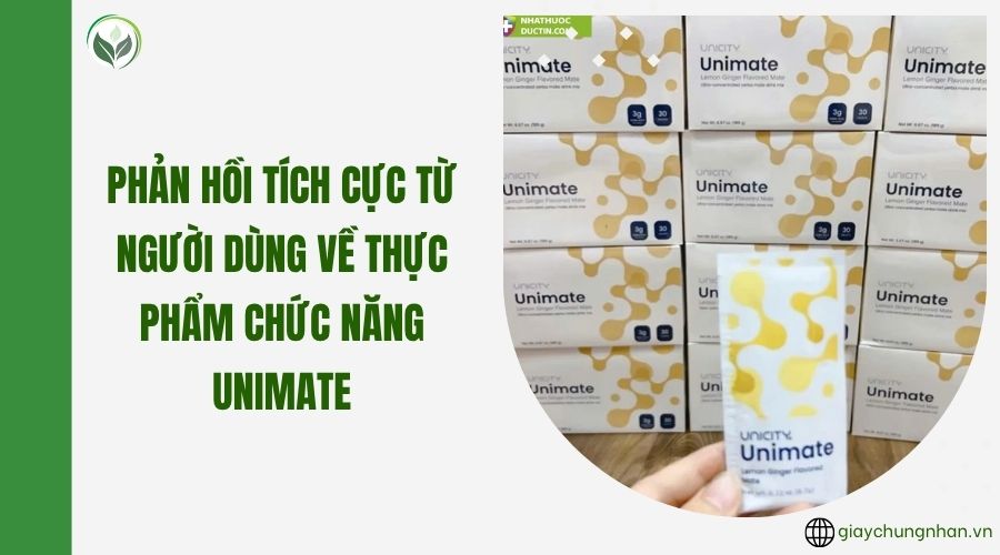 Phản hồi tích cực từ người dùng về thực phẩm chức năng Unimate
