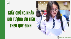 Giấy chứng nhận đối tượng ưu tiên theo quy định