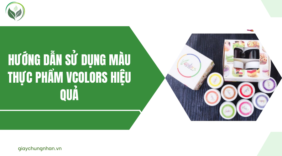 Hướng dẫn sử dụng màu thực phẩm VColors hiệu quả