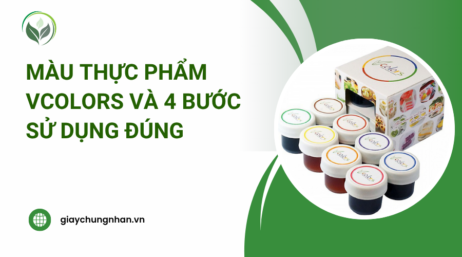 Màu thực phẩm VColors và 4 bước sử dụng đúng