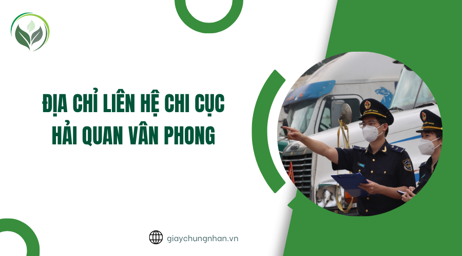 Địa chỉ liên hệ Chi cục hải quan Vân Phong