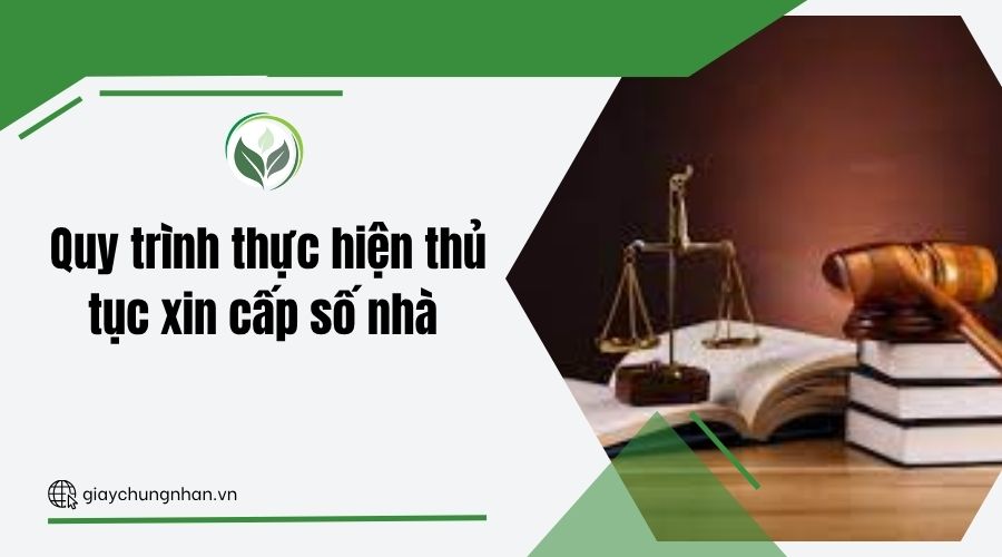  Quy trình thực hiện thủ tục xin cấp số nhà
