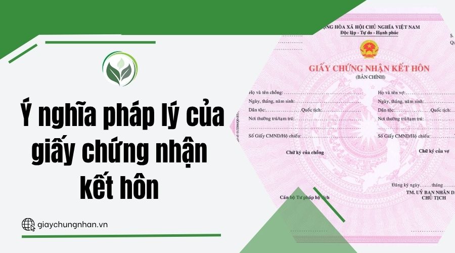 Ý nghĩa pháp lý của giấy chứng nhận kết hôn