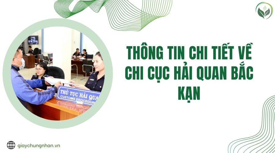 Thông tin chi tiết về Chi cục hải quan Bắc Kạn.jpg
