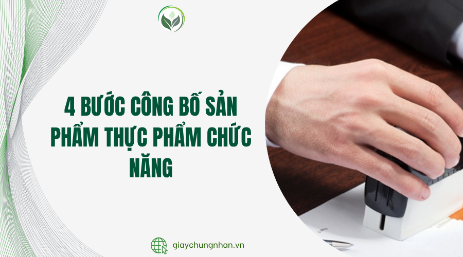 4 Bước Công Bố Sản Phẩm Thực Phẩm Chức Năng