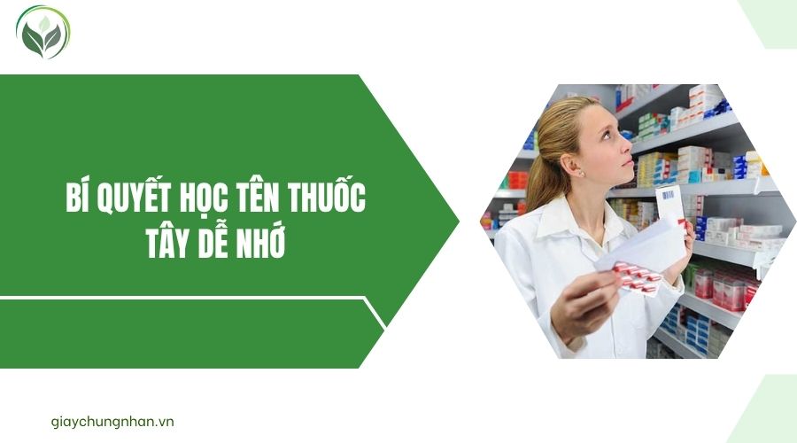 Bí quyết học tên thuốc tây dễ nhớ.jpg
