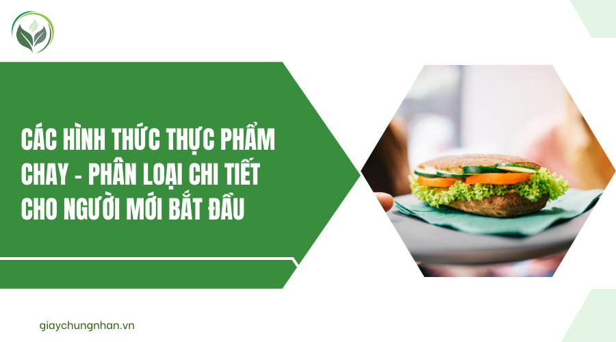 Các hình thức thực phẩm chay - Phân loại chi tiết cho người mới bắt đầu