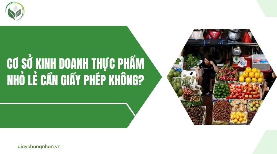 Cơ sở kinh doanh thực phẩm nhỏ lẻ cần giấy phép không?.jpg