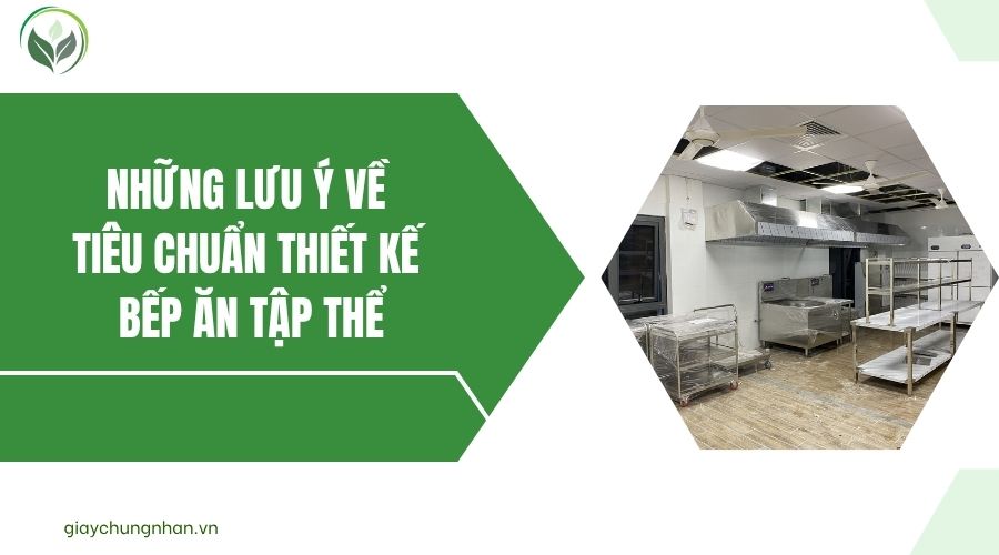 Những lưu ý về tiêu chuẩn thiết kế bếp ăn tập thể.jpg