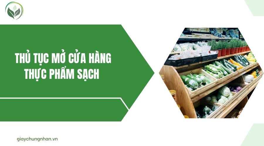 Thủ tục mở cửa hàng thực phẩm sạch.jpg