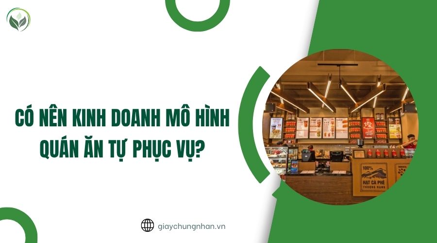 Có nên kinh doanh mô hình quán ăn tự phục vụ?.jpg