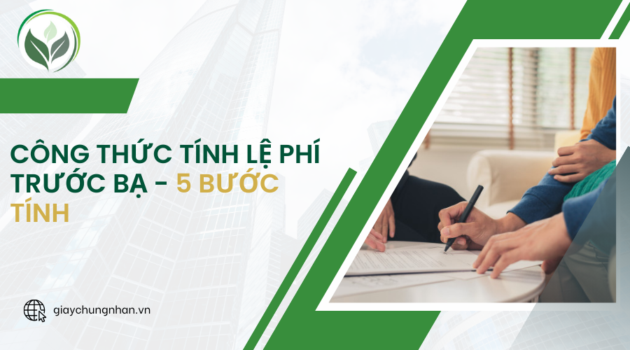 Công thức tính lệ phí trước bạ - 5 bước tính