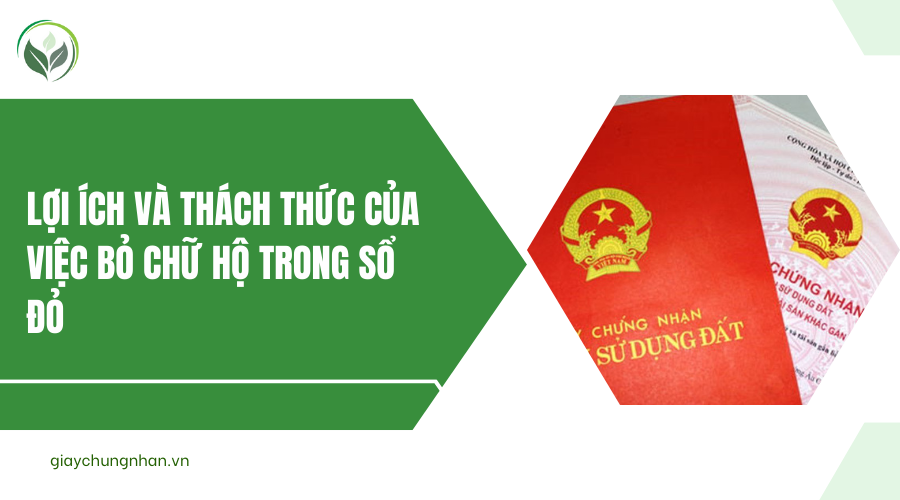 Lợi ích và thách thức của việc bỏ chữ hộ trong sổ đỏ