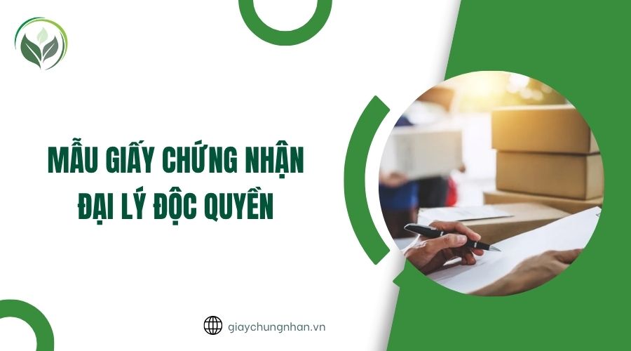 Mẫu giấy chứng nhận đại lý độc quyền.jpg