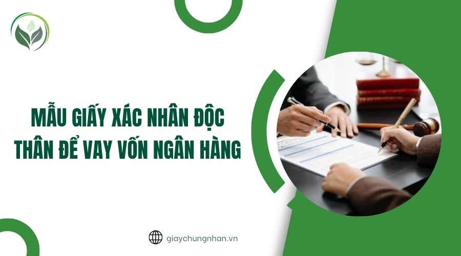 Mẫu giấy xác nhân độc thân để vay vốn ngân hàng.jpg