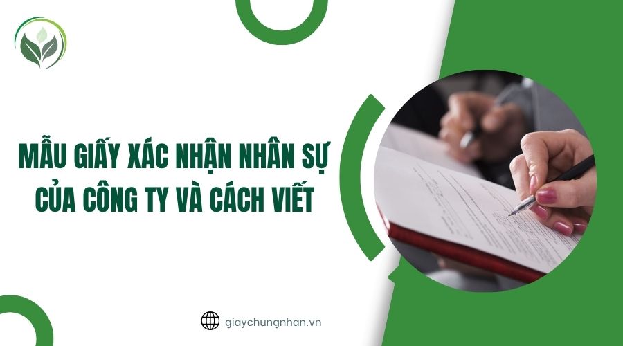 Mẫu giấy xác nhận nhân sự của công ty và cách viết.jpg
