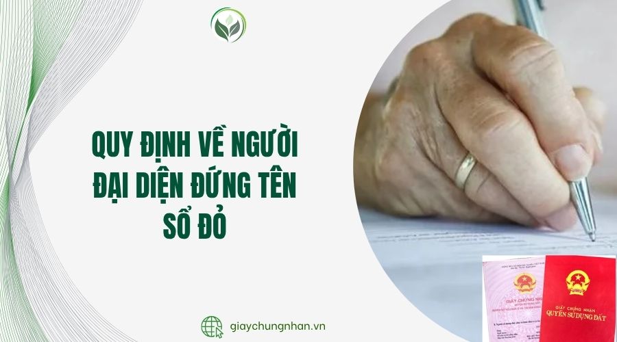 Quy định về người đại diện đứng tên sổ đỏ.jpg