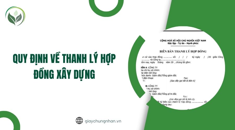 Quy định về thanh lý hợp đồng xây dựng
