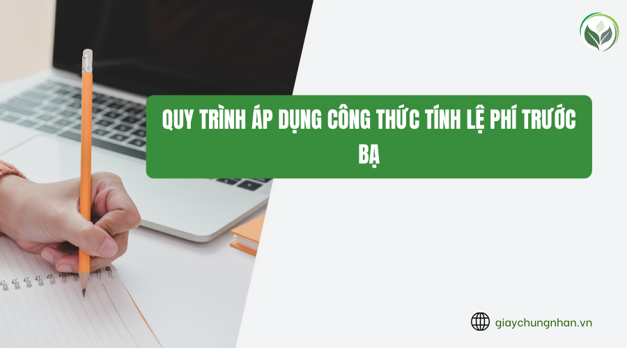 Quy trình áp dụng công thức tính lệ phí trước bạ