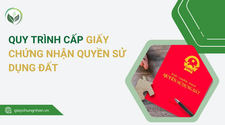Quy trình cấp giấy chứng nhận quyền sử dụng đất