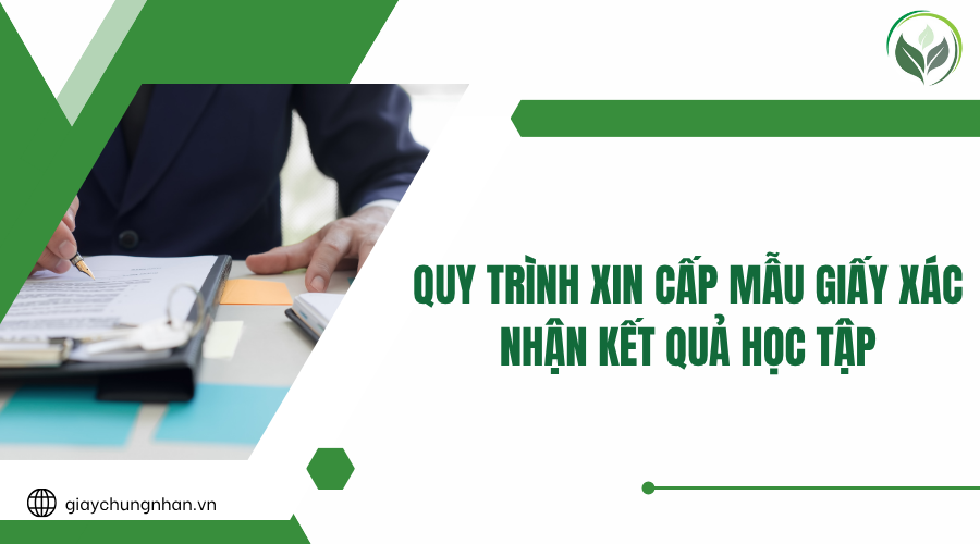 Quy trình xin cấp mẫu giấy xác nhận kết quả học tập