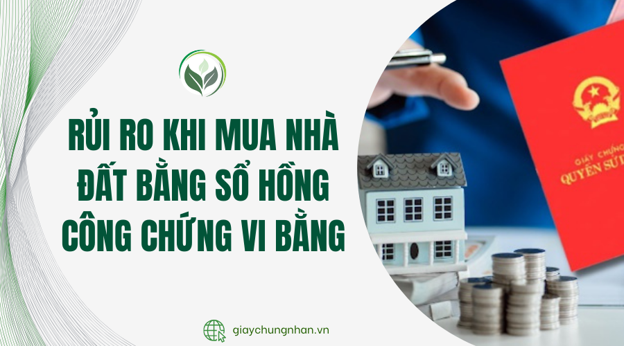 Rủi ro khi mua nhà đất bằng sổ hồng công chứng vi bằng