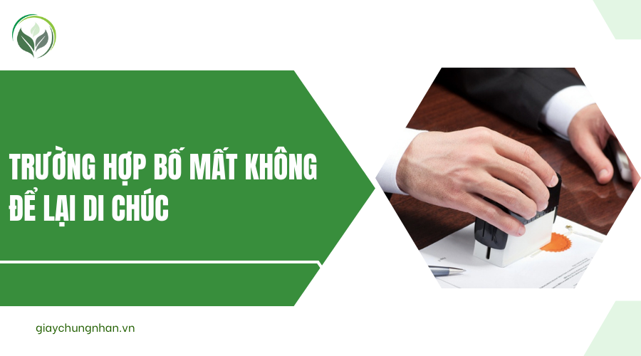 Trường hợp bố mất không để lại di chúc