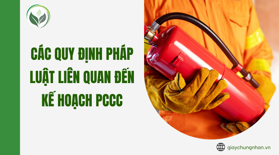 Các quy định pháp luật liên quan đến kế hoạch PCCC