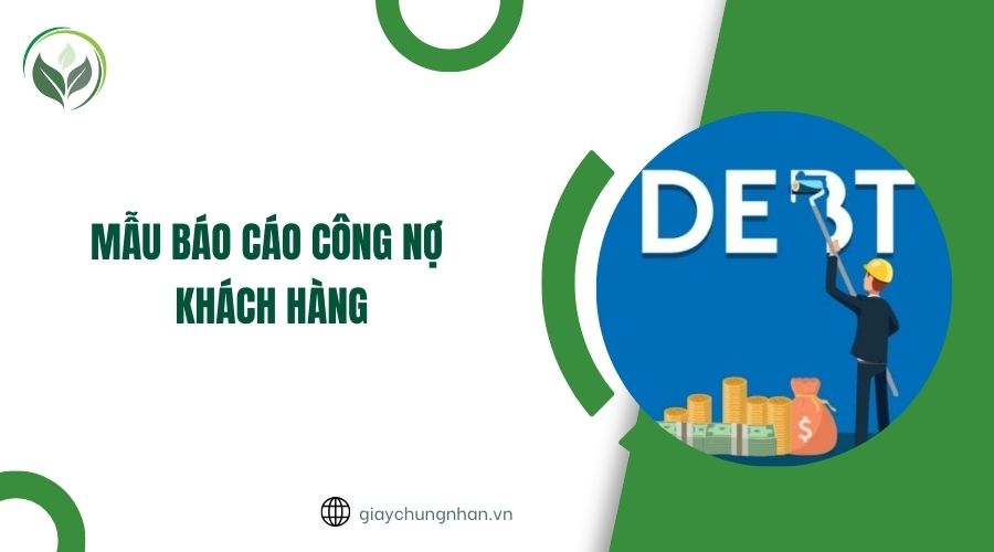 Mẫu báo cáo công nợ khách hàng
