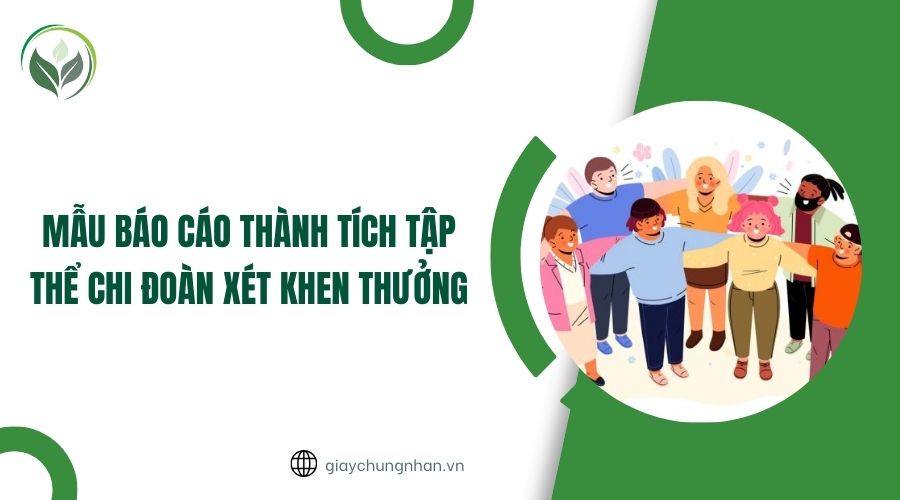 Mẫu báo cáo thành tích tập thể chi đoàn xét khen thưởng