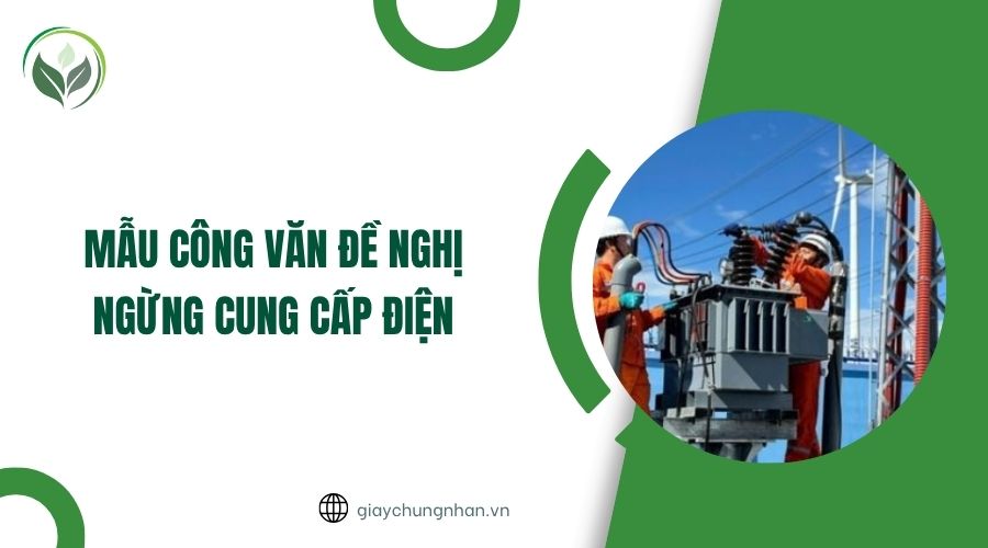Mẫu công văn đề nghị ngừng cung cấp điện