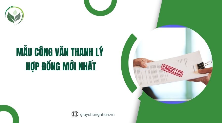 Mẫu công văn thanh lý hợp đồng mới nhất