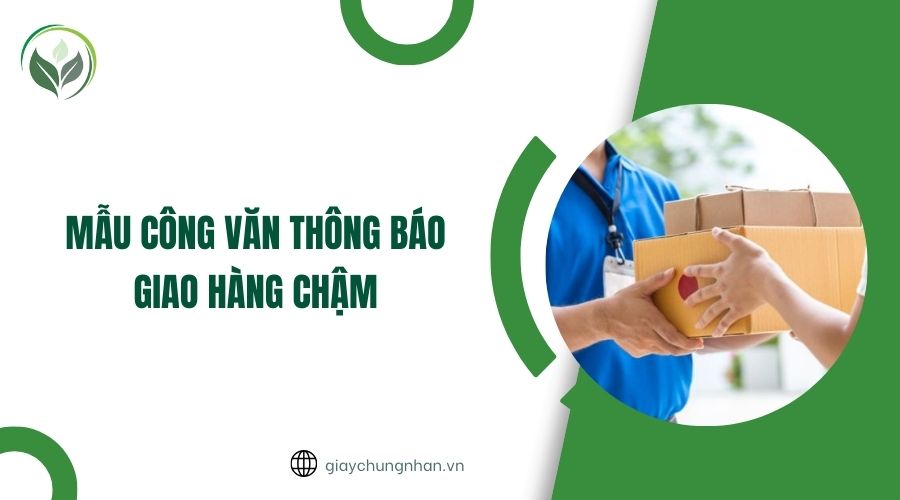 Mẫu công văn thông báo giao hàng chậm