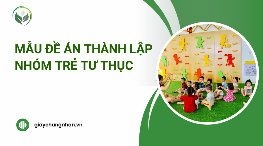 Mẫu đề án thành lập nhóm trẻ tư thục