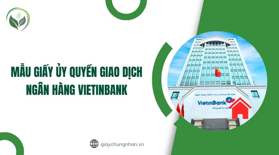 Mẫu giấy ủy quyền giao dịch ngân hàng Vietinbank
