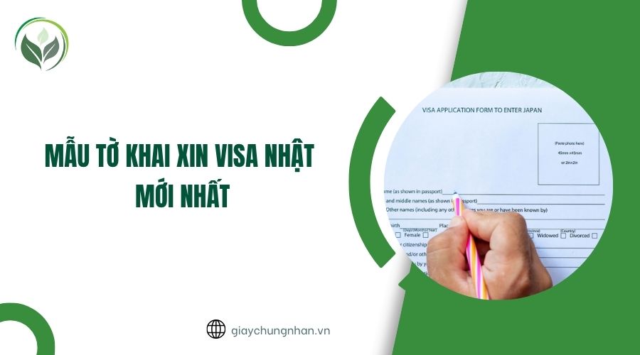 Mẫu tờ khai xin visa Nhật mới nhất