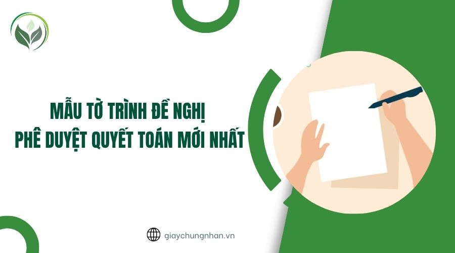 Mẫu tờ trình đề nghị phê duyệt quyết toán mới nhất