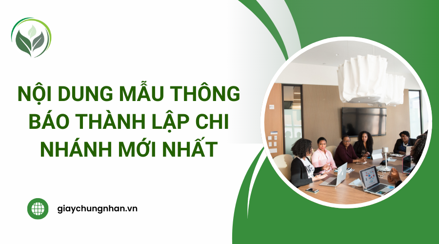 Nội dung mẫu thông báo thành lập chi nhánh mới nhất