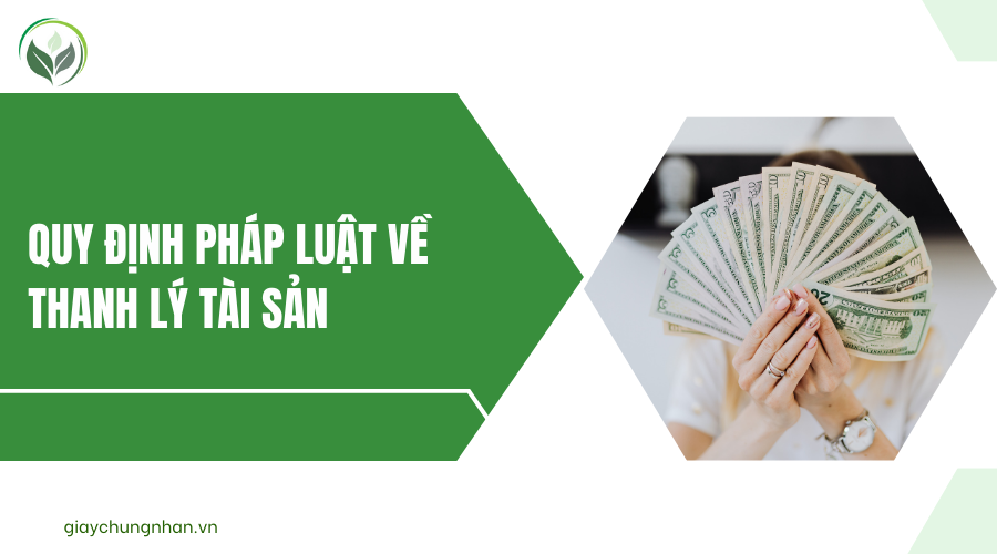 Quy định pháp luật về thanh lý tài sản