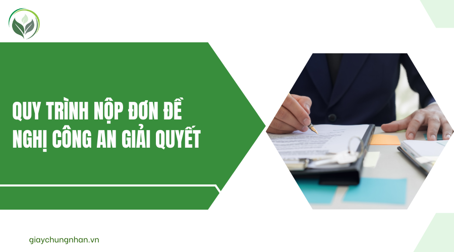 Quy trình nộp đơn đề nghị công an giải quyết