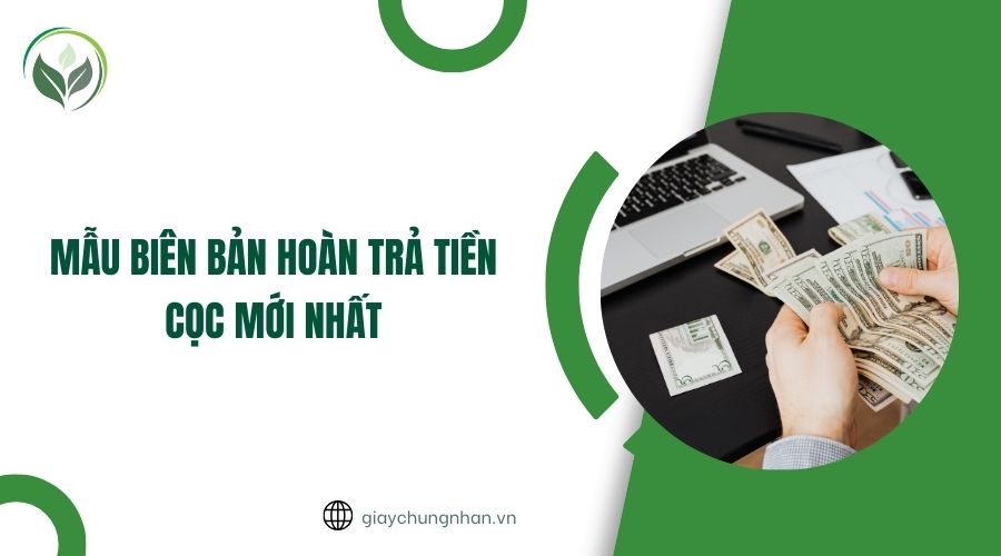 Mẫu biên bản hoàn trả tiền cọc mới nhất